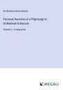 Richard Francis Burton: Personal Narrative of a Pilgrimage to Al-Madinah & Meccah, Buch
