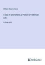 William Stearns Davis: A Day in Old Athens; a Picture of Athenian Life, Buch