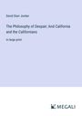 David Starr Jordan: The Philosophy of Despair; And California and the Californians, Buch