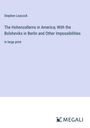 Stephen Leacock: The Hohenzollerns in America; With the Bolsheviks in Berlin and Other Impossibilities, Buch