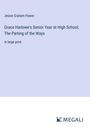 Jessie Graham Flower: Grace Harlowe's Senior Year at High School; The Parting of the Ways, Buch