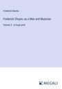 Frederick Niecks: Frederick Chopin, as a Man and Musician, Buch