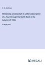 C. C. Andrews: Minnesota and Dacotah In Letters descriptive of a Tour through the North-West in the Autumn of 1856, Buch