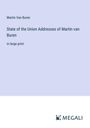 Martin Van Buren: State of the Union Addresses of Martin van Buren, Buch