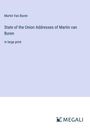Martin Van Buren: State of the Union Addresses of Martin van Buren, Buch