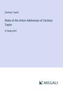 Zachary Taylor: State of the Union Addresses of Zachary Taylor, Buch