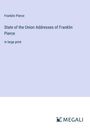 Franklin Pierce: State of the Union Addresses of Franklin Pierce, Buch