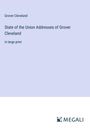 Grover Cleveland: State of the Union Addresses of Grover Cleveland, Buch