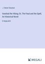 J. Storer Clouston: Vandrad the Viking; Or, The Feud and the Spell, An Historical Novel, Buch