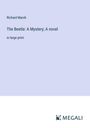 Richard Marsh: The Beetle: A Mystery; A novel, Buch