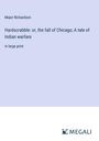 Major Richardson: Hardscrabble: or, the fall of Chicago; A tale of Indian warfare, Buch