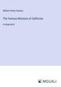 William Henry Hudson: The Famous Missions of California, Buch