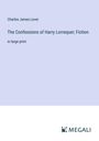 Charles James Lever: The Confessions of Harry Lorrequer; Fiction, Buch