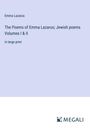 Emma Lazarus: The Poems of Emma Lazarus; Jewish poems Volumes I & II, Buch