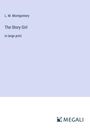 L. M. Montgomery: The Story Girl, Buch