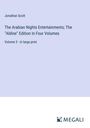 Jonathan Scott: The Arabian Nights Entertainments; The "Aldine" Edition In Four Volumes, Buch
