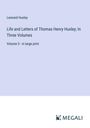 Leonard Huxley: Life and Letters of Thomas Henry Huxley; In Three Volumes, Buch