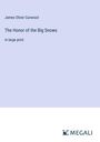 James Oliver Curwood: The Honor of the Big Snows, Buch