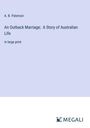 A. B. Paterson: An Outback Marriage; A Story of Australian Life, Buch