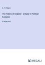 A. F. Pollard: The History of England - a Study in Political Evolution, Buch