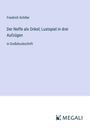Friedrich Schiller: Der Neffe als Onkel; Lustspiel in drei Aufzügen, Buch