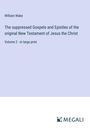 William Wake: The suppressed Gospels and Epistles of the original New Testament of Jesus the Christ, Buch