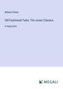 William Patten: Old-Fashioned Tales; The Junior Classics, Buch