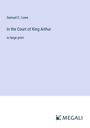 Samuel E. Lowe: In the Court of King Arthur, Buch