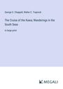 George S. Chappell: The Cruise of the Kawa; Wanderings in the South Seas, Buch