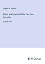 Charles M. Skinner: Myths and Legends of Our Own Land; Complete, Buch