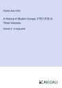 Charles Alan Fyffe: A History of Modern Europe, 1792-1878; In Three Volumes, Buch