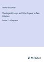 Thomas De Quincey: Theological Essays and Other Papers; in Two Volumes, Buch