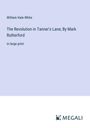 William Hale White: The Revolution in Tanner's Lane; By Mark Rutherford, Buch