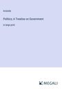 Aristotle: Politics; A Treatise on Government, Buch