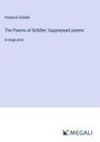 Friedrich Schiller: The Poems of Schiller; Suppressed poems, Buch