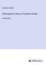 Friedrich Schiller: Philosophical Letters of Friedrich Schiller, Buch