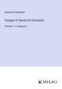 Samuel De Champlain: Voyages of Samuel De Champlain, Buch