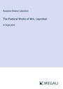 Rosanna Eleanor Leprohon: The Poetical Works of Mrs. Leprohon, Buch