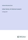 Andrew Mcfarland Davis: Indian Games; An historical research, Buch