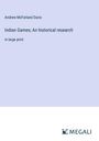 Andrew Mcfarland Davis: Indian Games; An historical research, Buch