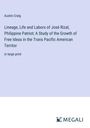 Austin Craig: Lineage, Life and Labors of José Rizal, Philippine Patriot; A Study of the Growth of Free Ideas in the Trans Pacific American Territor, Buch