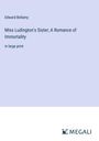 Edward Bellamy: Miss Ludington's Sister; A Romance of Immortality, Buch