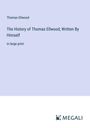 Thomas Ellwood: The History of Thomas Ellwood; Written By Himself, Buch