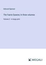 Edmund Spenser: The Faerie Queene; In three volumes, Buch
