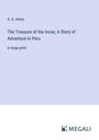 G. A. Henty: The Treasure of the Incas; A Story of Adventure in Peru, Buch