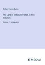 Richard Francis Burton: The Land of Midian; Revisited, in Two Volumes, Buch