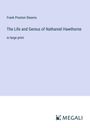 Frank Preston Stearns: The Life and Genius of Nathaniel Hawthorne, Buch