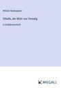 William Shakespeare: Othello, der Mohr von Venedig, Buch