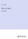 G. A. Henty: Rujub, the Juggler, Buch