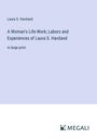 Laura S. Haviland: A Woman's Life-Work; Labors and Experiences of Laura S. Haviland, Buch